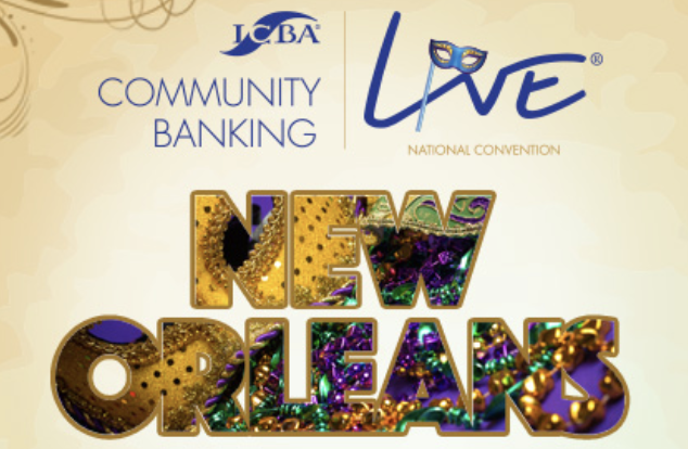 Independent Community Bankers of America (ICBA) Community Banking LIVE Convention